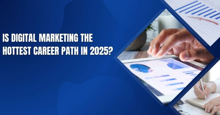 Read more about the article Is Digital Marketing the Hottest Career Path in 2025?